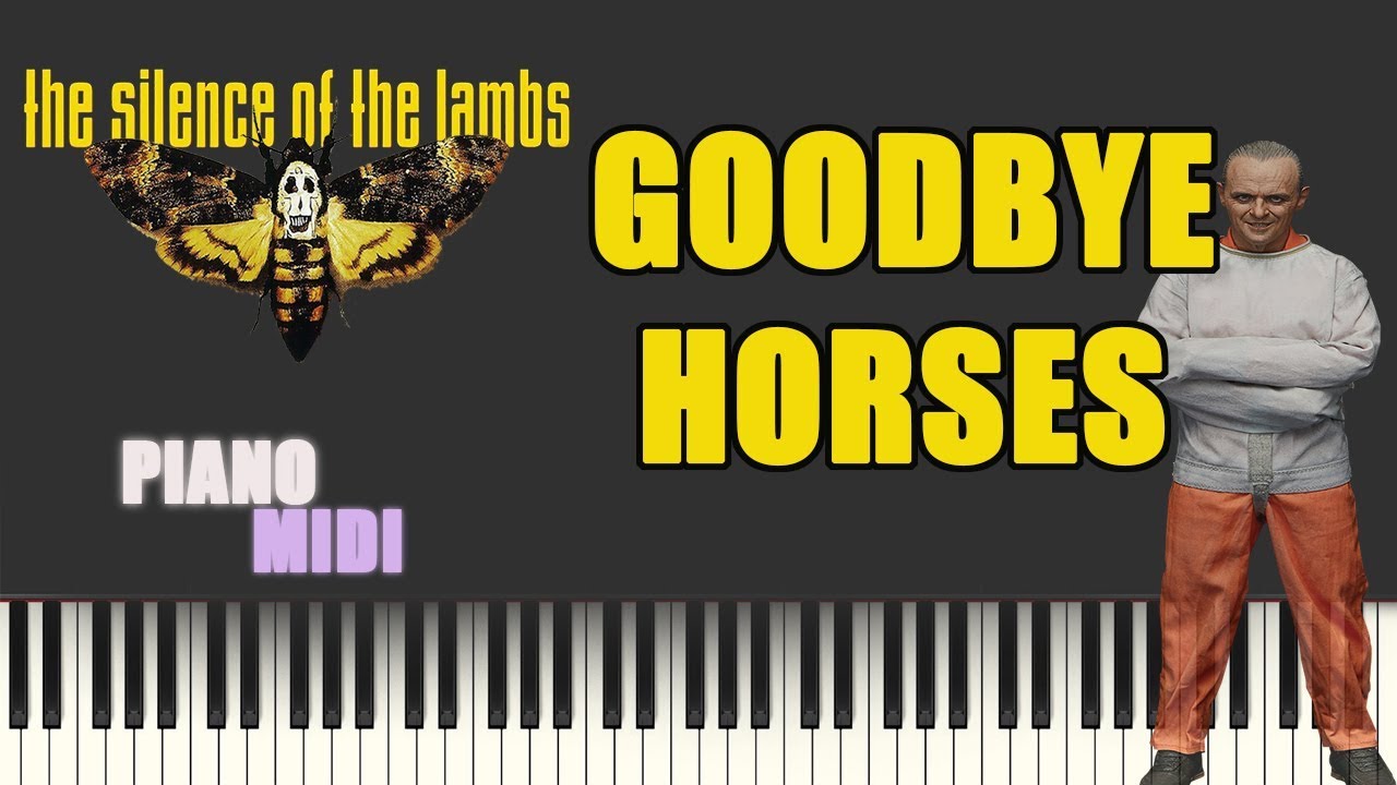 GOODBYE HORSES- SILENCE OF THE LAMBS SOUNDTRACK PIANO