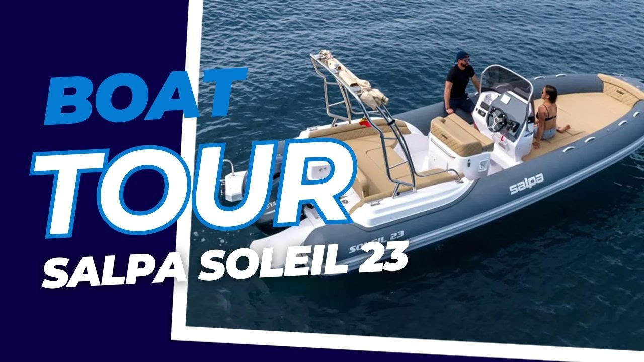 Salpa Soleil 23 [BOAT TOUR] – Le semi-rigide qui allie confort, performance et style italien