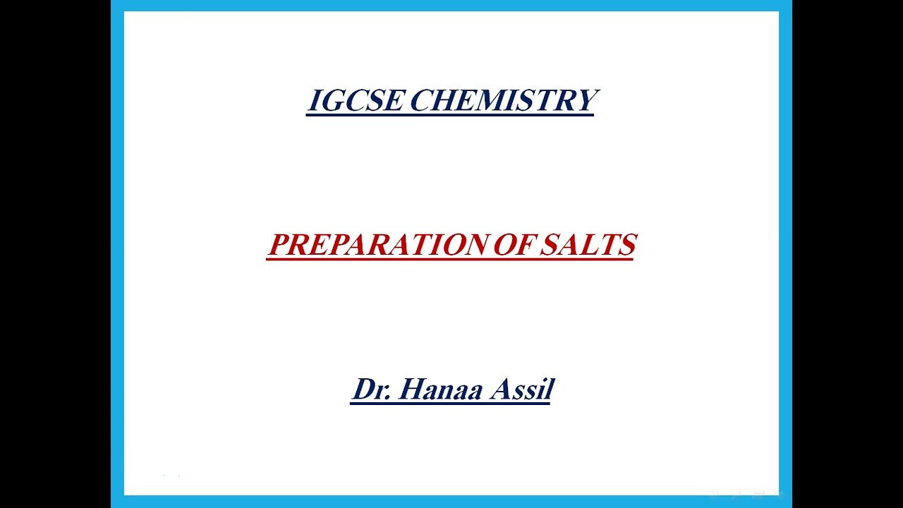 Preparation of salts   IGCSE Chemistry   Dr  Hanaa Assil
