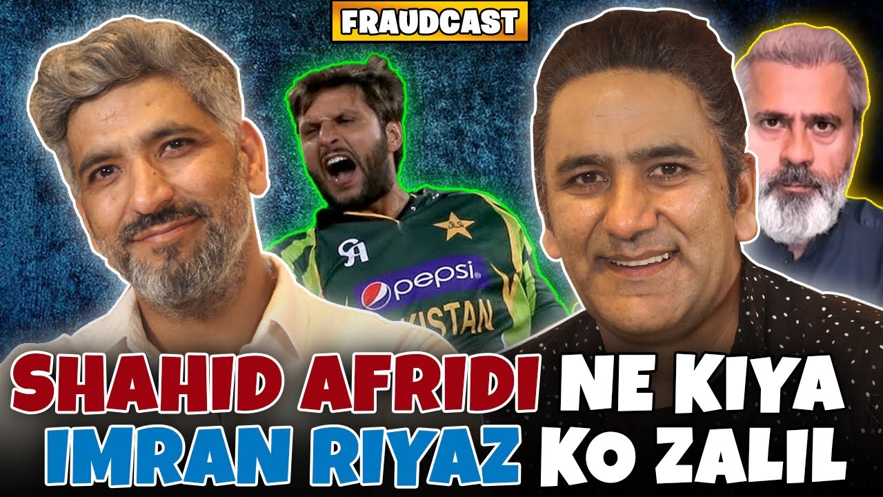 Shahid Afridi Ne Kiya Imran Riaz Ko Zalil | Mustafa Chaudhry | Khalid Butt | Fraudcast | Full EP