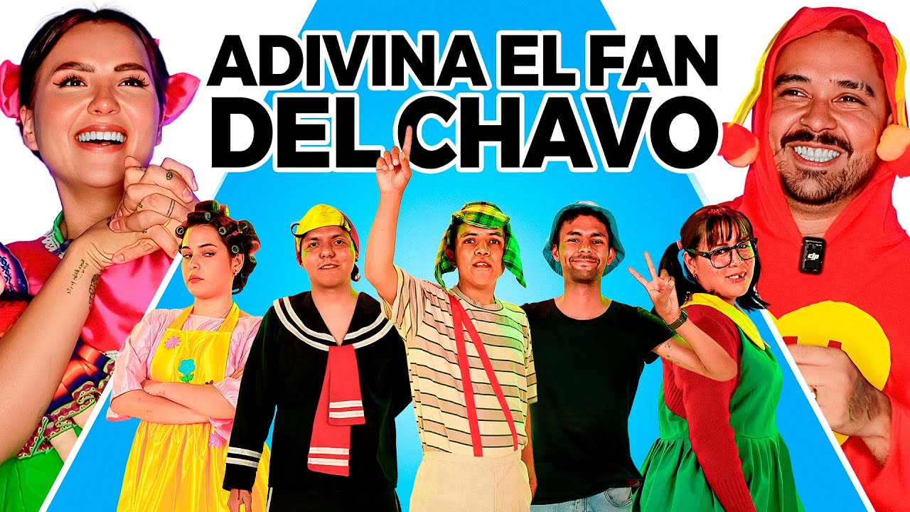 ADIVINA QUIÉN NO ES FAN DEL CHAVO DEL 8 O PIERDE DINERO