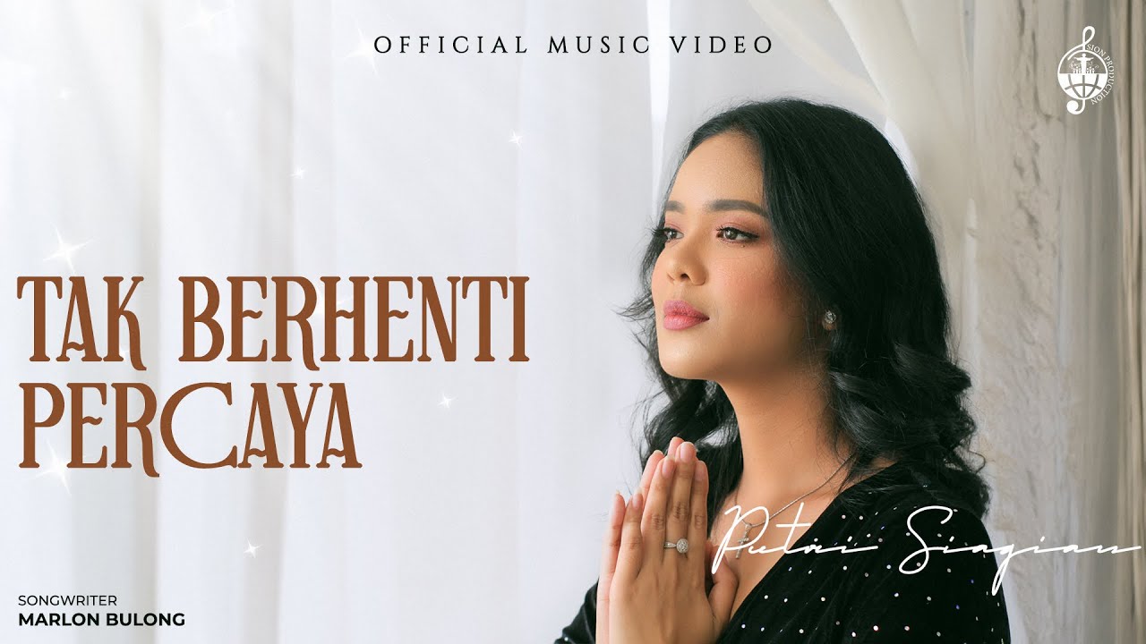 Tak Berhenti Percaya - Putri Siagian (Official Music Video)