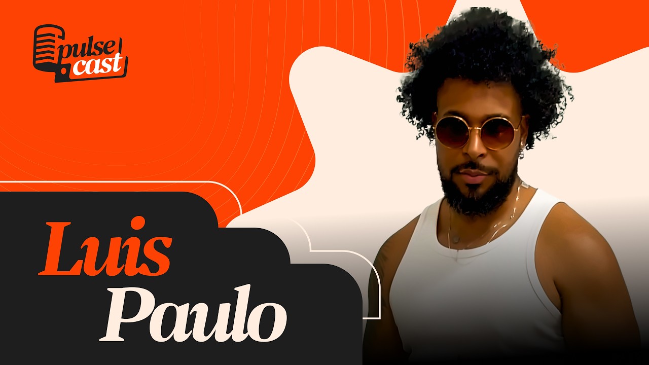 PULSECAST - NOVA TEMPORADA - EPISÓDIO 05 - LUIS PAULO