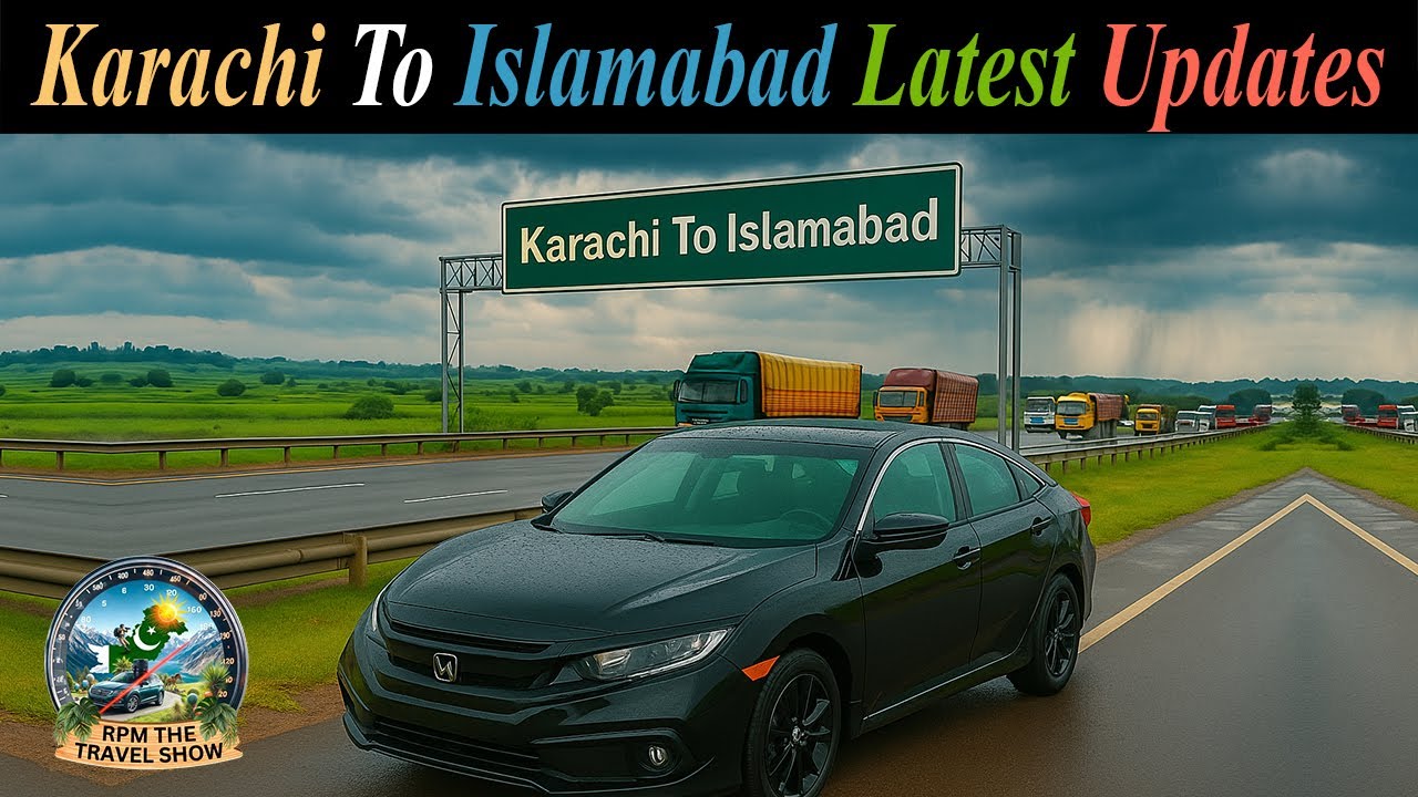 Karachi To Islamabad In Honda Civic | National Highway Construction | Total Fuel Consumption 