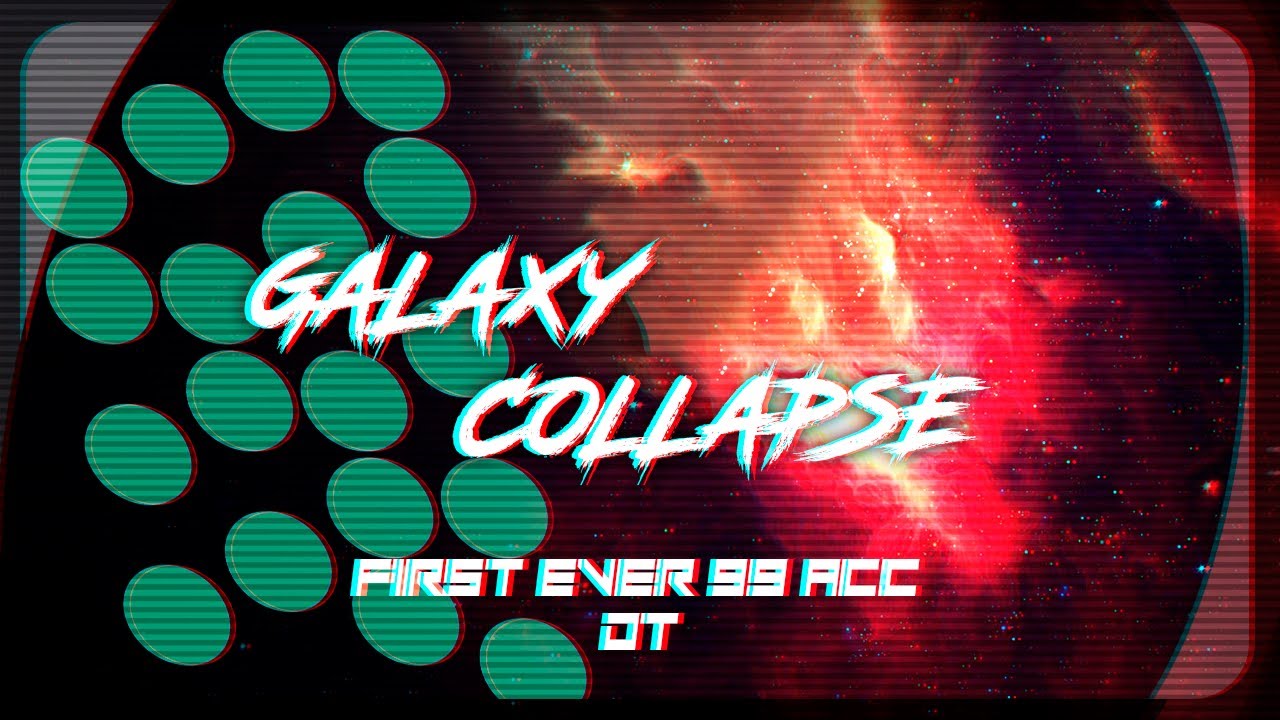 osu!mania - GALAXY COLLAPSE +DT  FIRST EVER 99!!!!