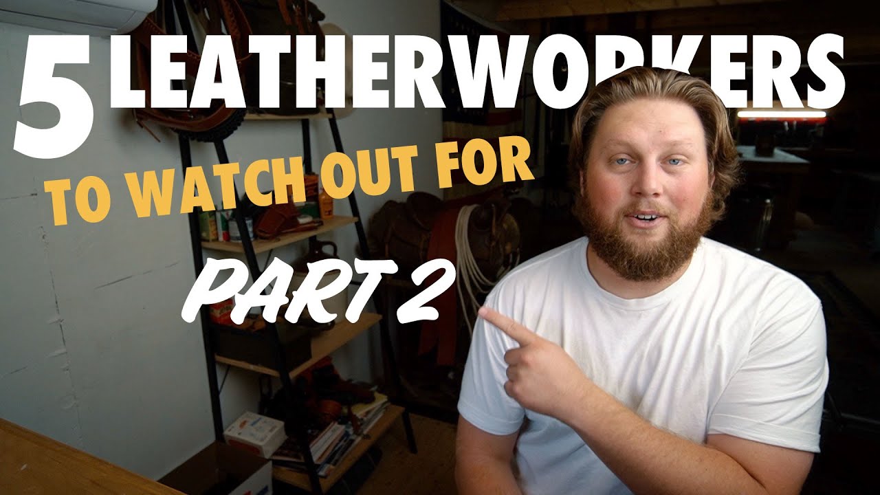 5 Leatherworkers to watch out for - Part 2