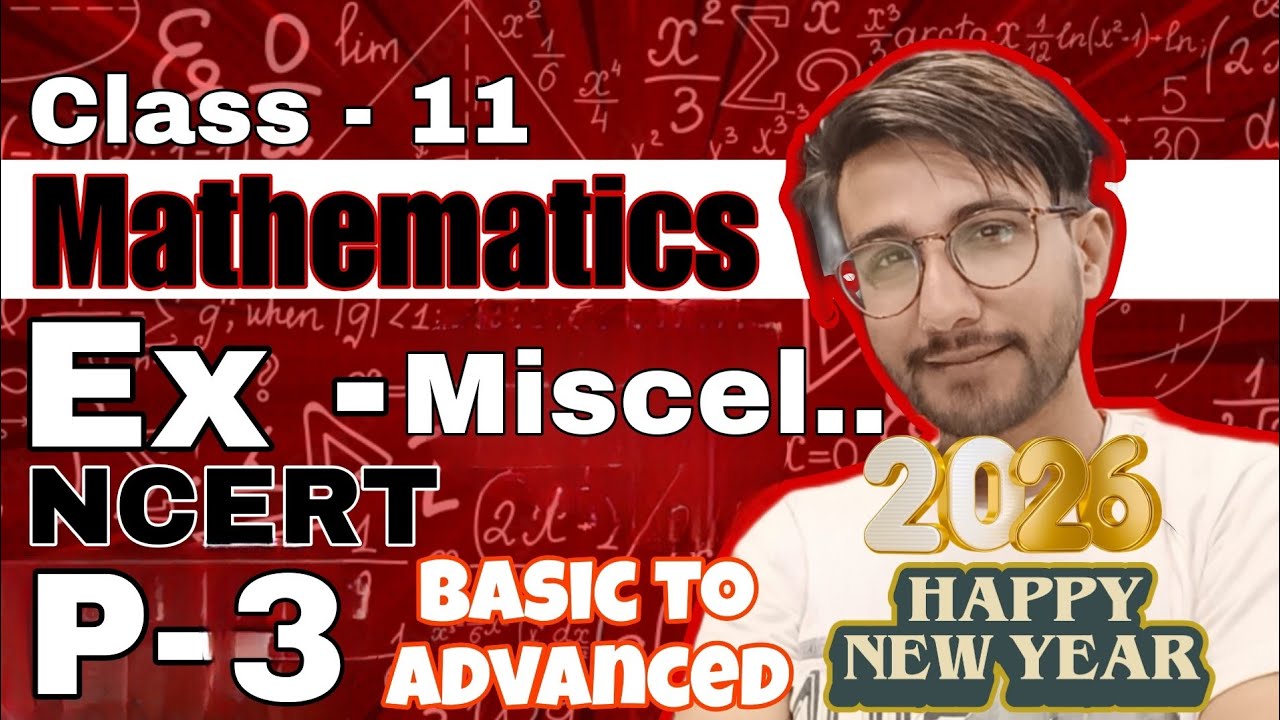 Class -11th | Maths | Ncert Ex - Miscellaneous  | Basic to Advance..