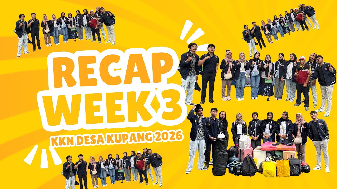 Weekly Recap KKN Desa Kupang 2026 - 3rd week