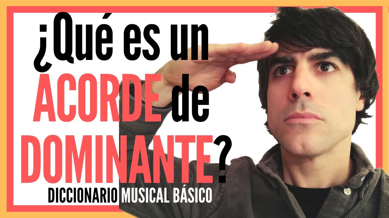 ¿Qué es un acorde de DOMINANTE y cómo se usa?