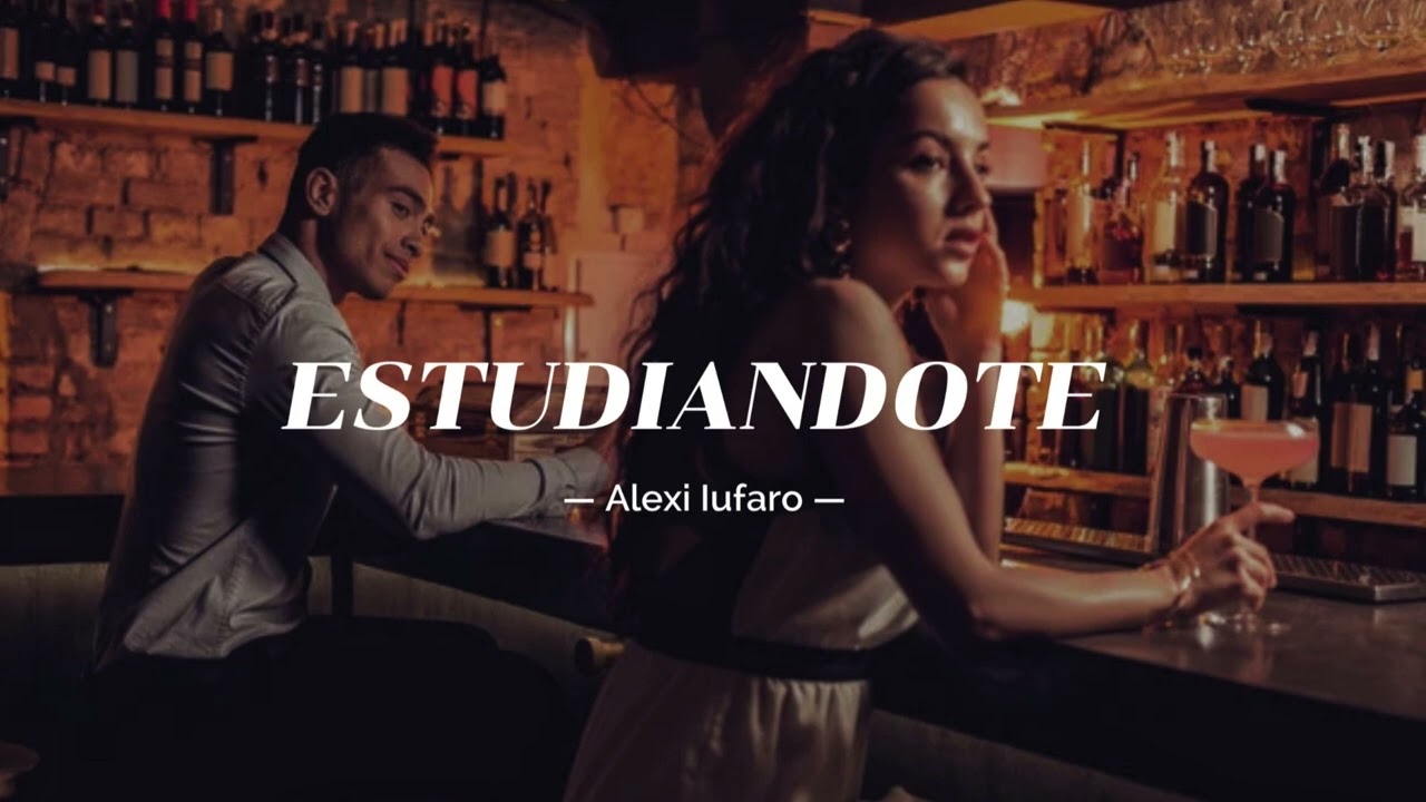 ALEXI IUFARO - ESTUDIANDOTE🙇&zwj;♂ (OFFICIAL AUDIO)