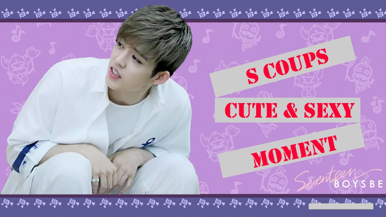 세븐틴(SEVENTEEN) 에스쿱스(SCOUPS) - Cute & Sexy Moment ♥