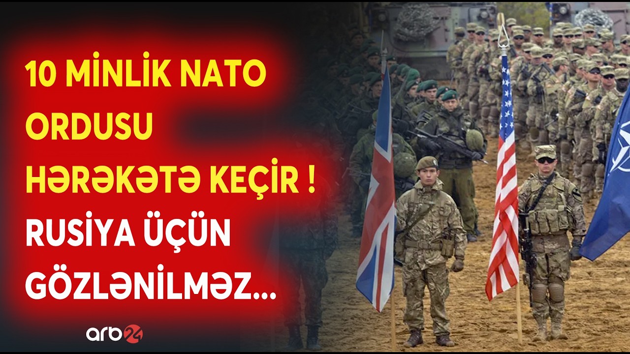 SON DƏQİQƏ! Rusiya üçün AĞIR SSENARİ - NATO qoşunlarına GÖSTƏRİŞ VERİLDİ - 10 MİNLİK ORDU SƏRHƏDƏ...