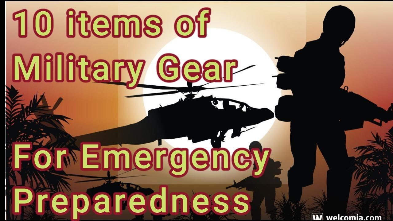 10 items of Military Gear For Emergency Preparedness