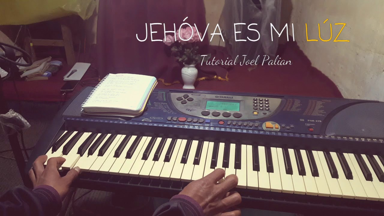 TUTORIAL🎹 -  JEHOVÁ ES MI LÚZ Y MI SALVACIÓN