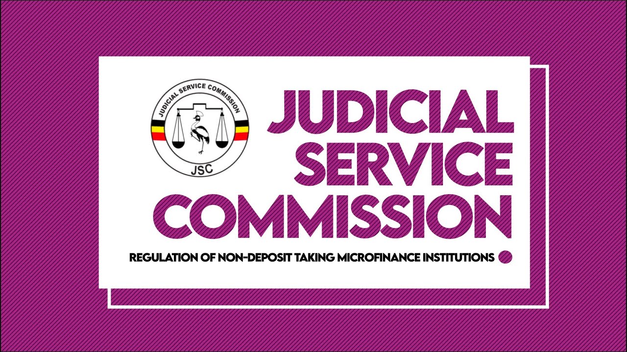 Judicial Service Commission Uganda | Non-Deposit Taking Microfinance Institutions