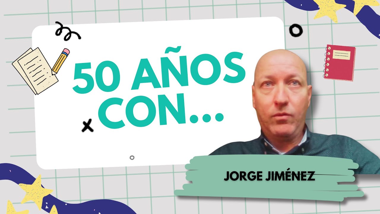 50 AÑOS CON: Jorge Jiménez