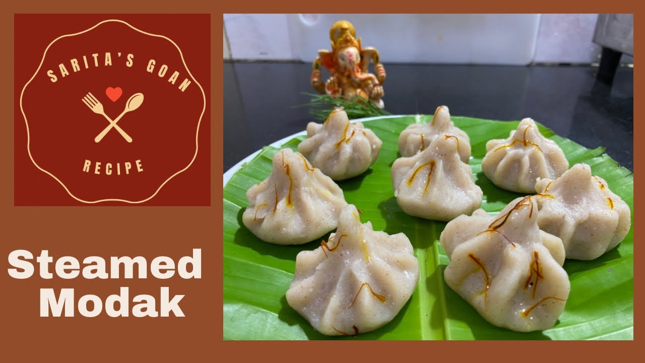 Ukadlele Modak । उकडीचेे  मोदक  । Ukdiche Modak  | Steamed Modak | Sarita’s Goan Recipe