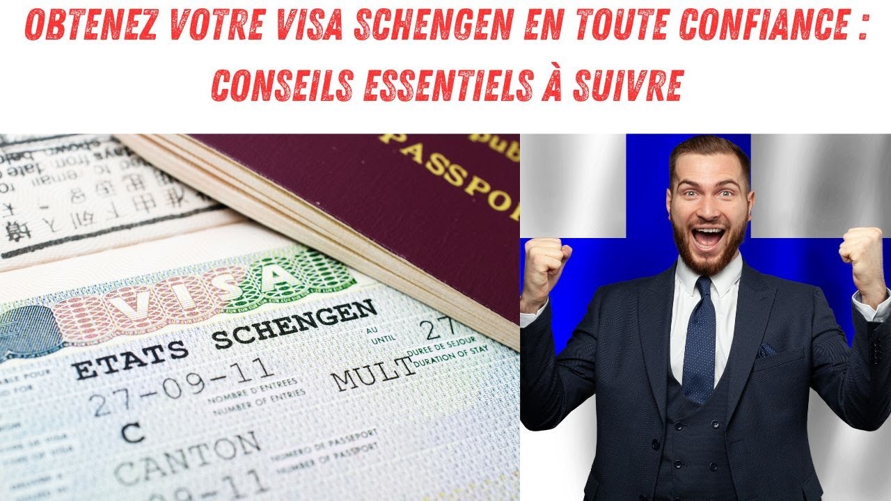Visa Schengen  ! Conseils et Astuces Très Pratiques.