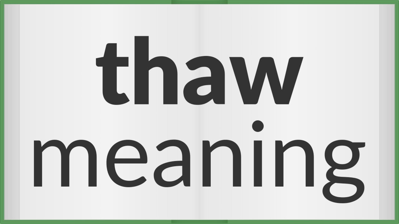 Thaw | meaning of Thaw