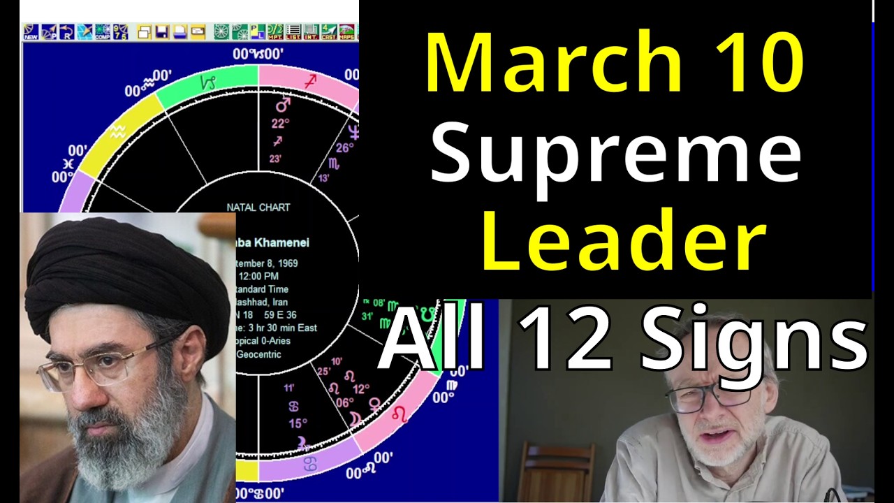 Tue Mar 10 2026 astrology, ALL 12 SIGNS, Iran Supreme Leader
