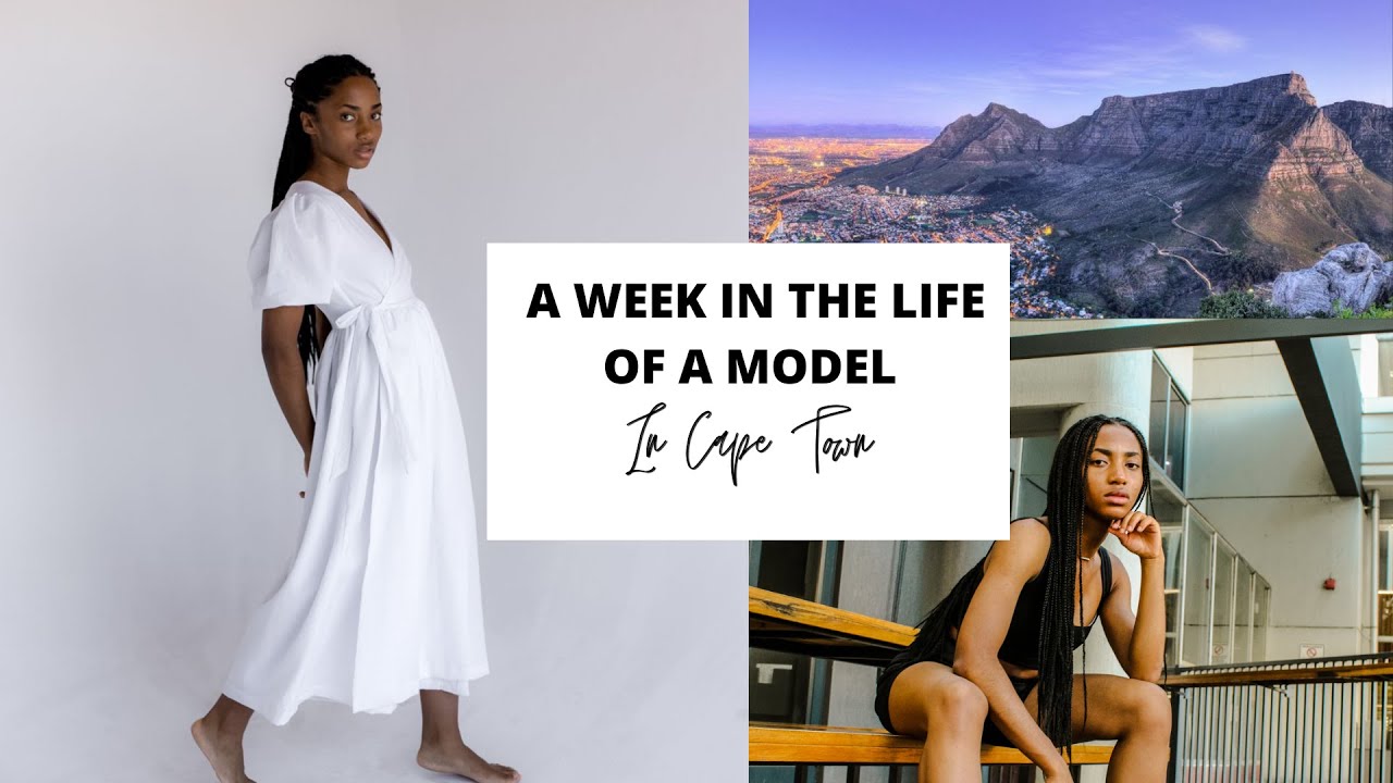 A week in the life of a MODEL in CAPE TOWN