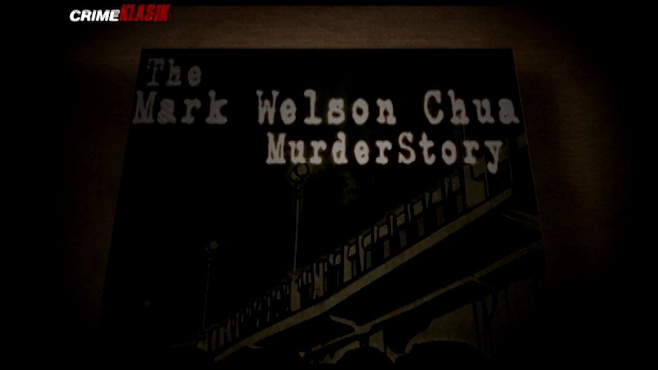 The Mark Welson Chua Story | Crime Klasik