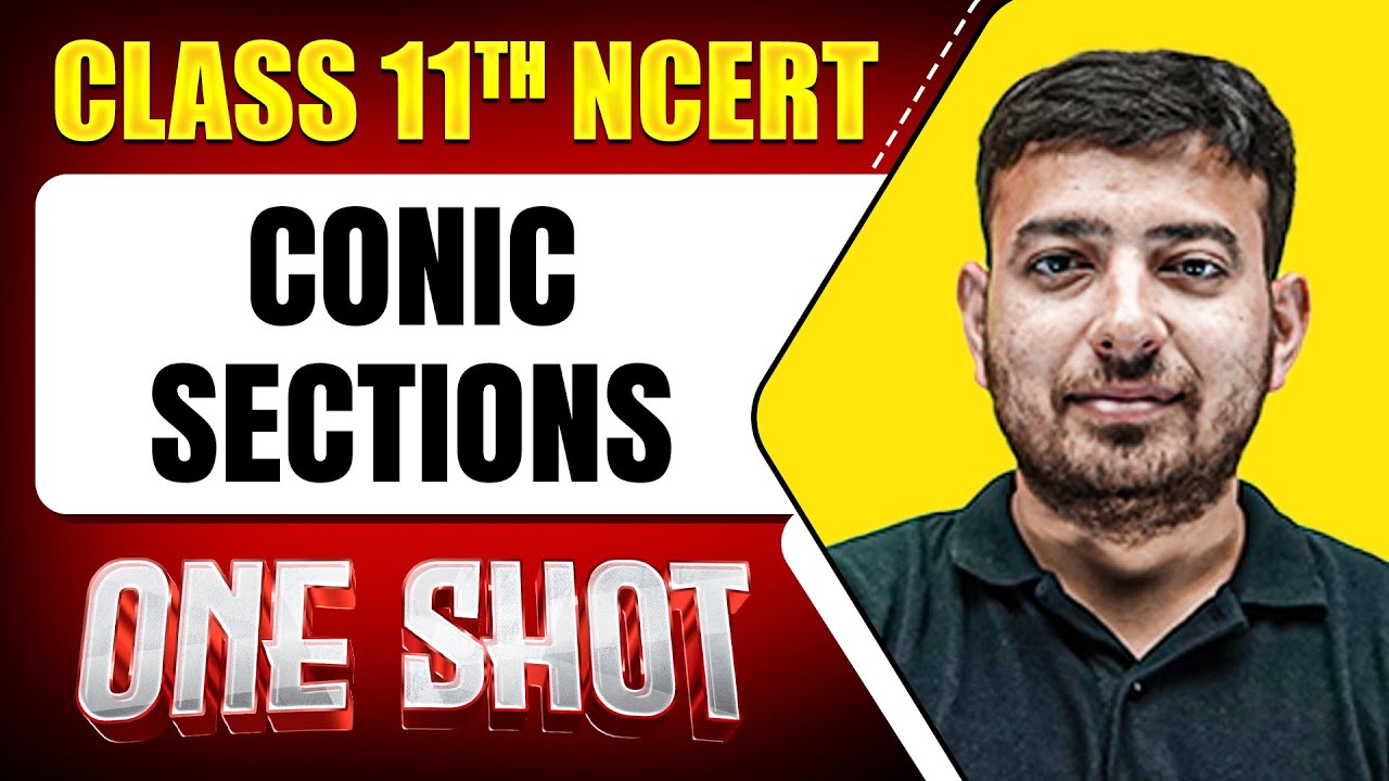 CONIC SECTIONS in 1 Shot || FULL Chapter Coverage (Concepts+PYQs) || Class 11th MATHS