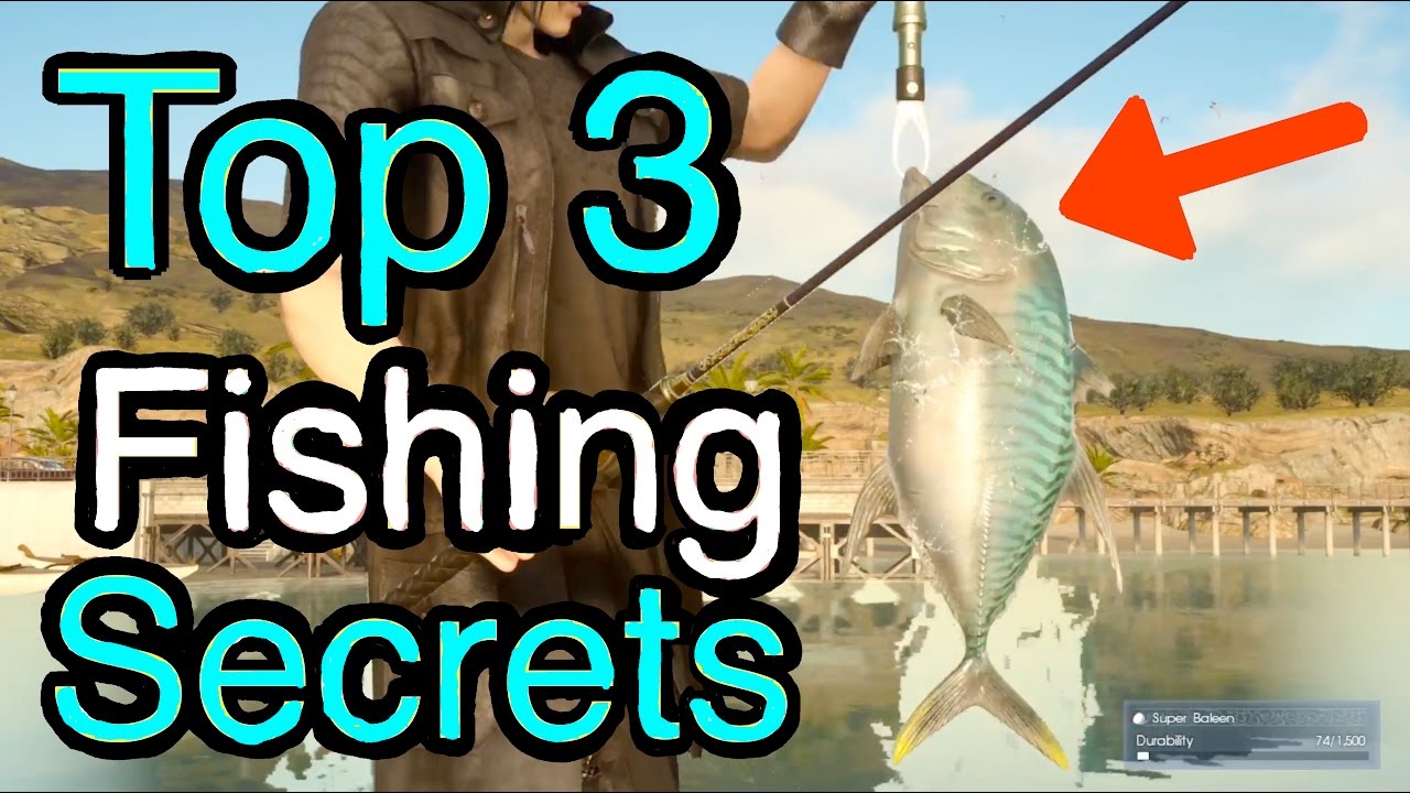 Final Fantasy XV: Top 3 Fishing Tips (FFXV)