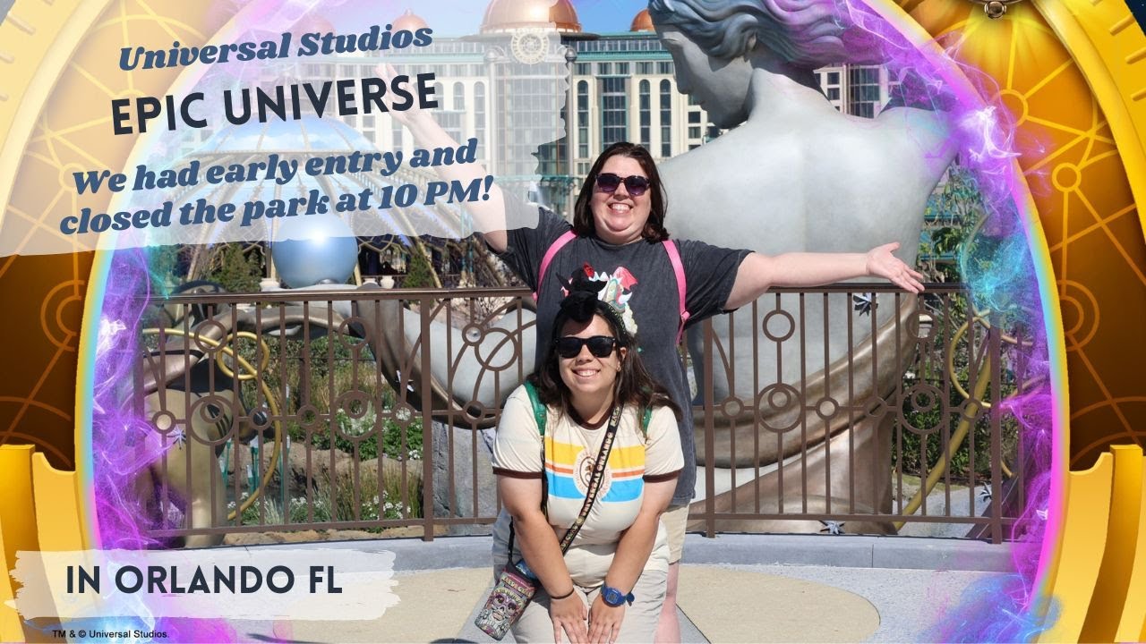 Epic Universe, We started with early entry and stay til closed at 10pm!