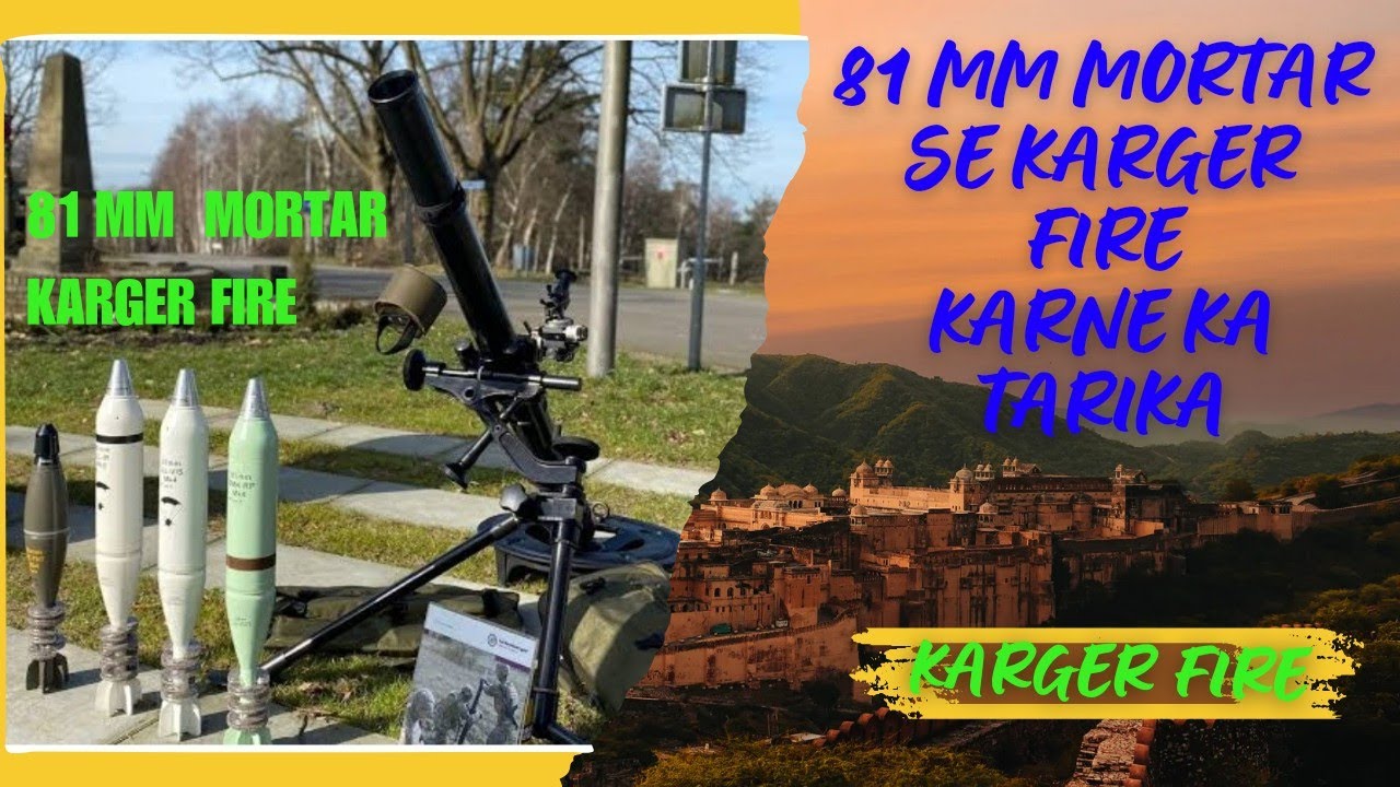 81 MM MORTAR SE KARGER FIRE KARNE KA TARIKA#KARGER FIRE DRILL OF 81MM MORTAR
