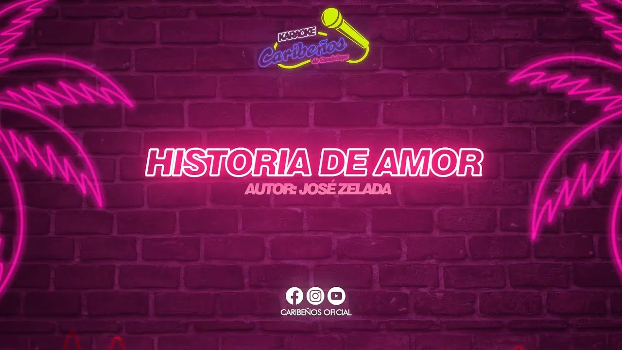Historia De Amor (KARAOKE) - Caribeños