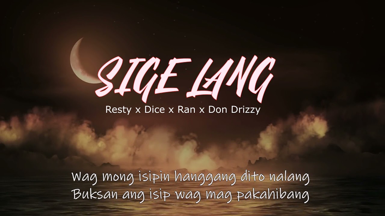 SIGE LANG - Resty x Dice x Ran x Don Drizzy