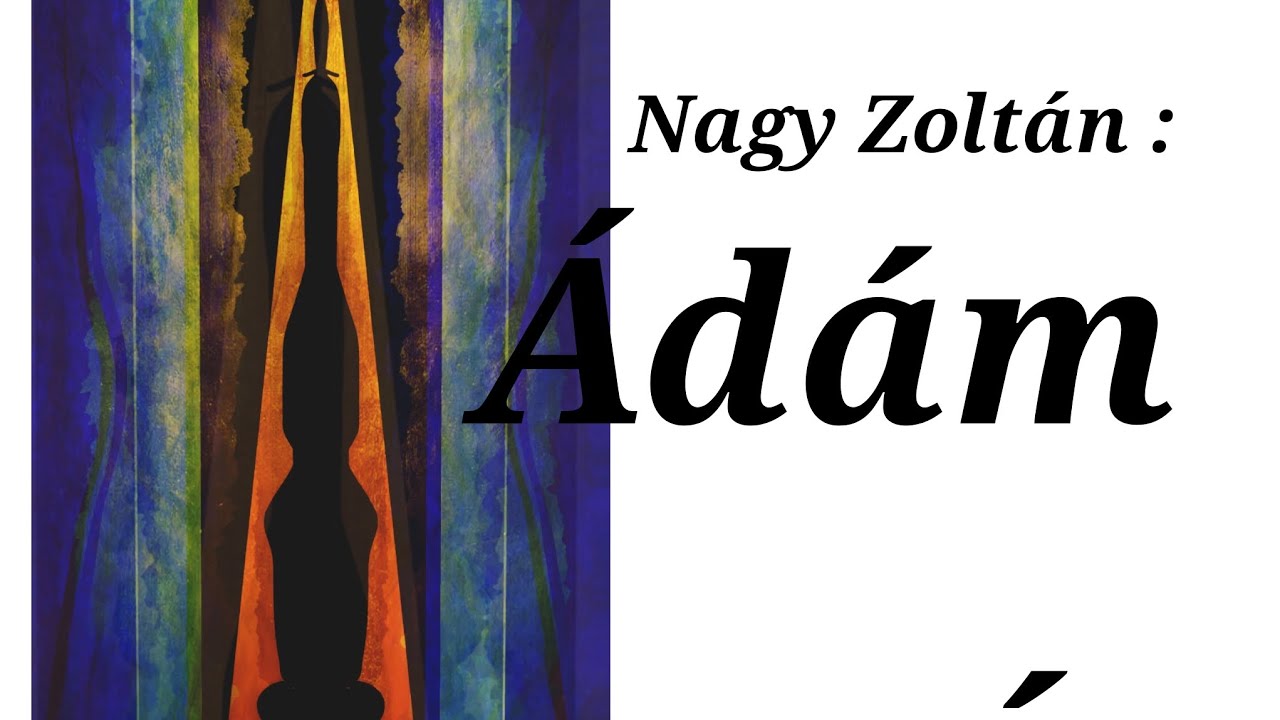 Nagy Zolt&aacute;n - &Aacute;d&aacute;m h&iacute;v&aacute;sa
