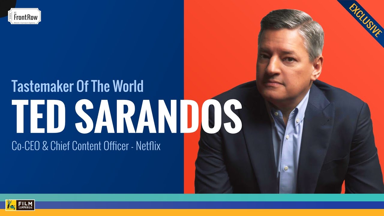 Ted Sarandos | Netflix Co-CEO & Chief Content Officer | Tastemaker Of The World | FR Exclusive