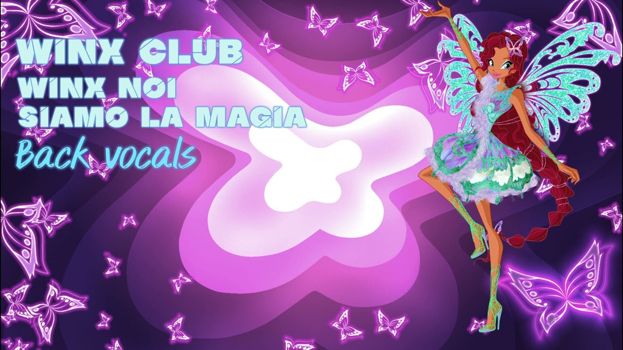 Winx Club - Winx Noi Siamo La Magia - Back Vocals