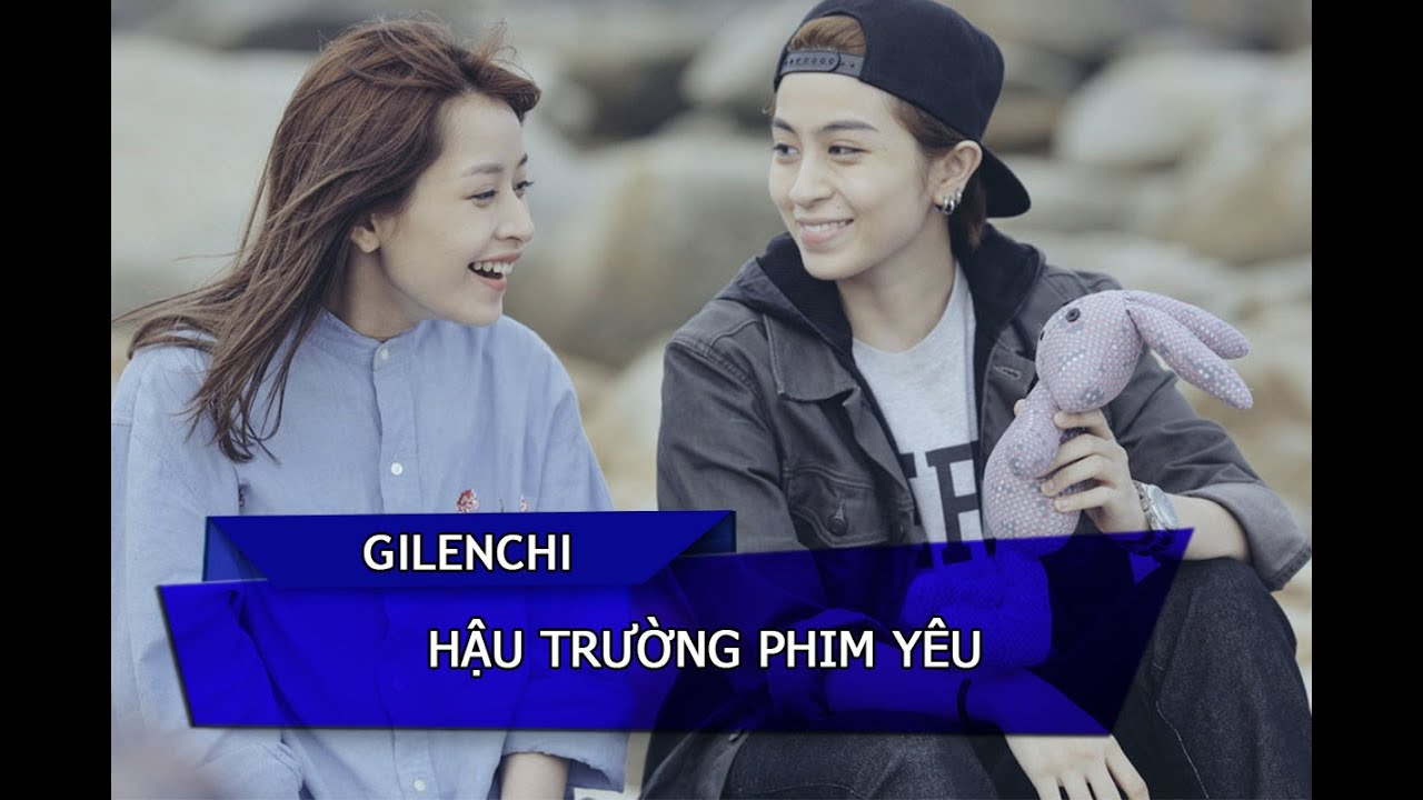[Gilenchi] Hậu trường phim Yêu | 2015