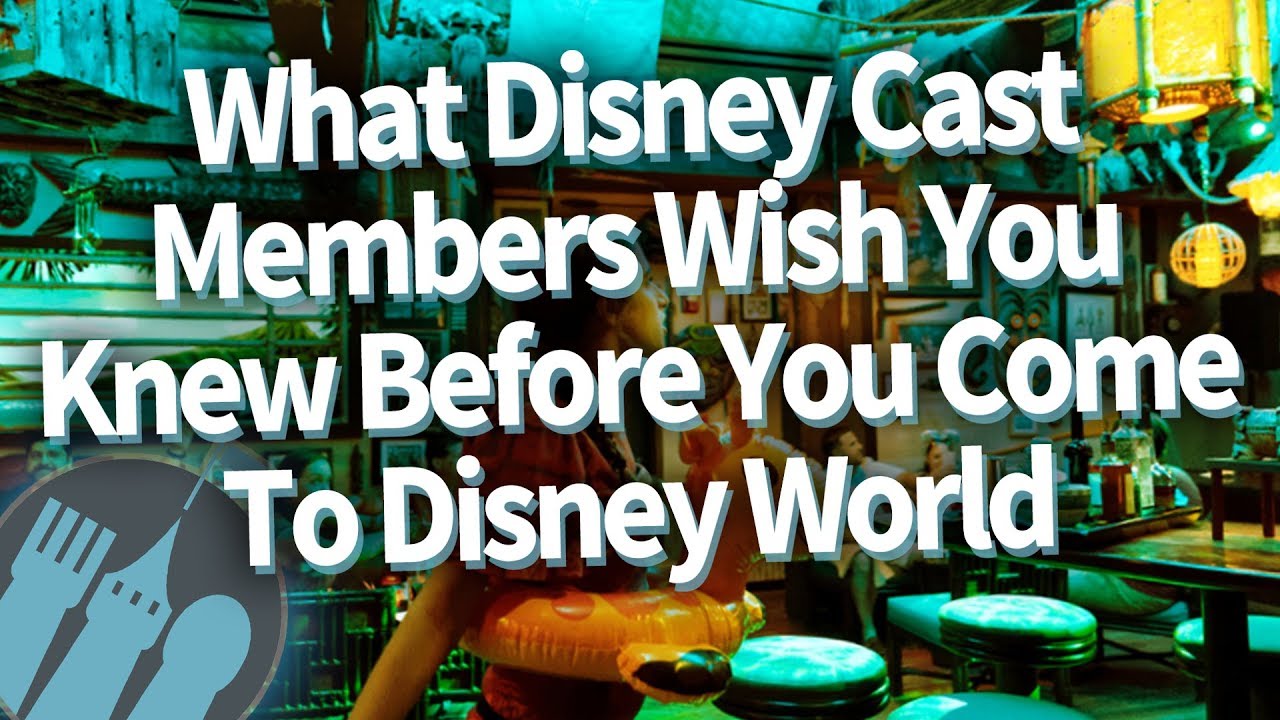 What Disney Cast Members Wish You Knew Before You Come To Disney World