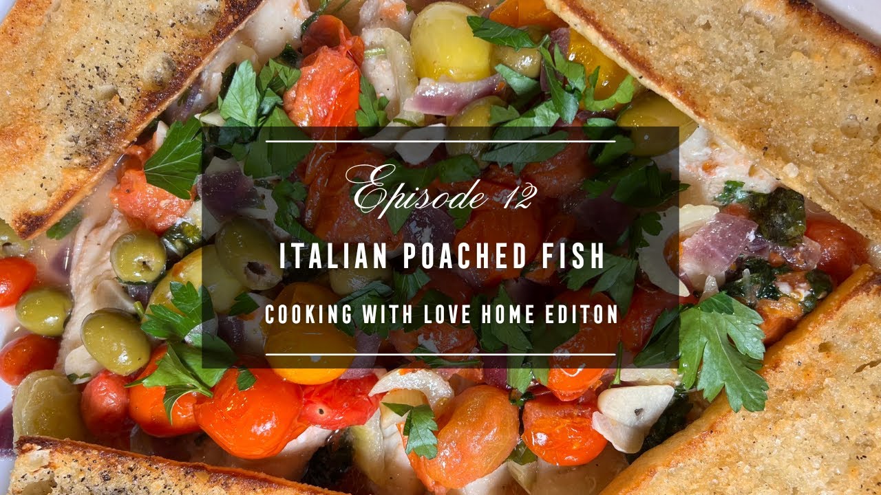 Antoinette's Kitchen: Episode 12 | Italian Poached Fish with Crispy Crostini