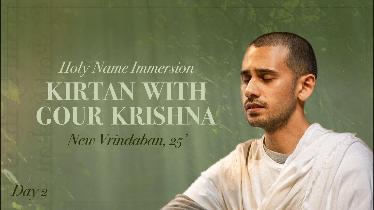Gour Krsna - Holy Name Immersion New Vrindaban '25 - Day 2