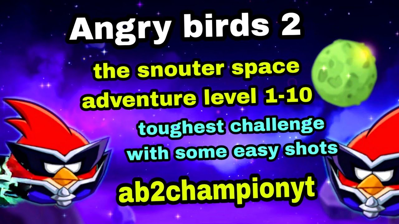 Angry birds 2 the snouter space hat adventure level 1-10 (26 oct 2025)#ab2 hat adventure today