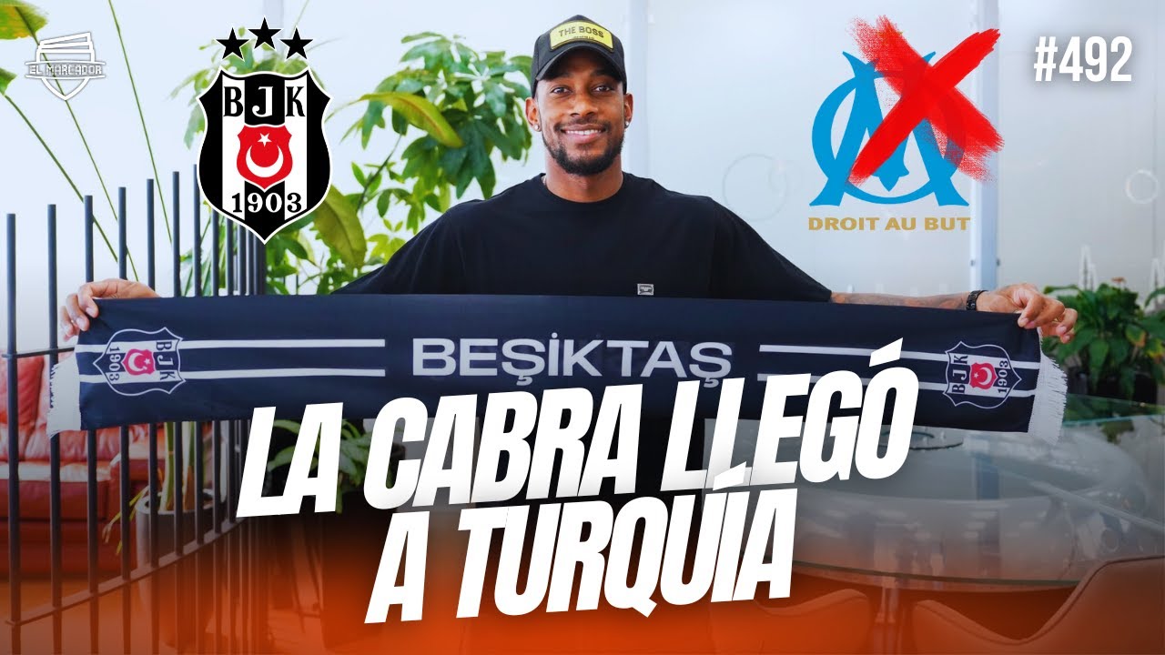 OFICIAL: AMIR MURILLO LLEGA AL BESIKTAS DE TURQUÍA | EL MARCADOR TV #492