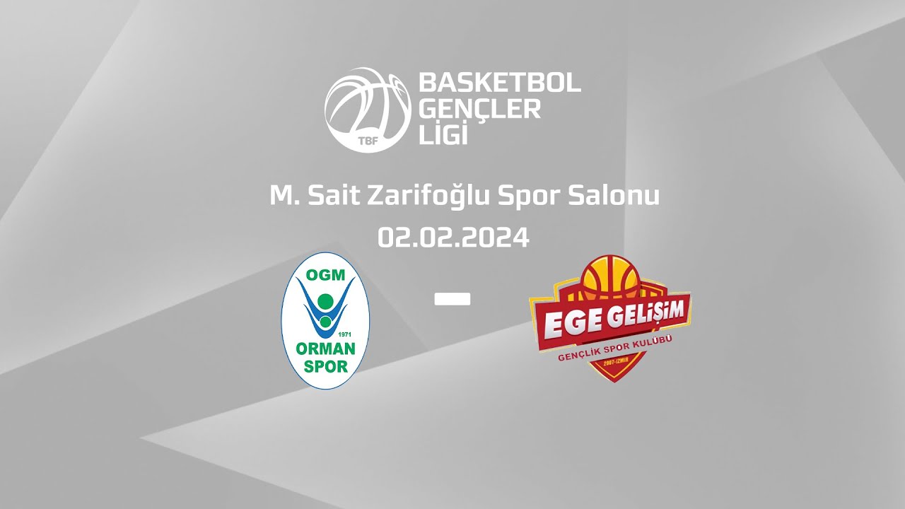 OGM Ormanspor - Asilada Ege Gelişim BGL Kızlar Final Grubu