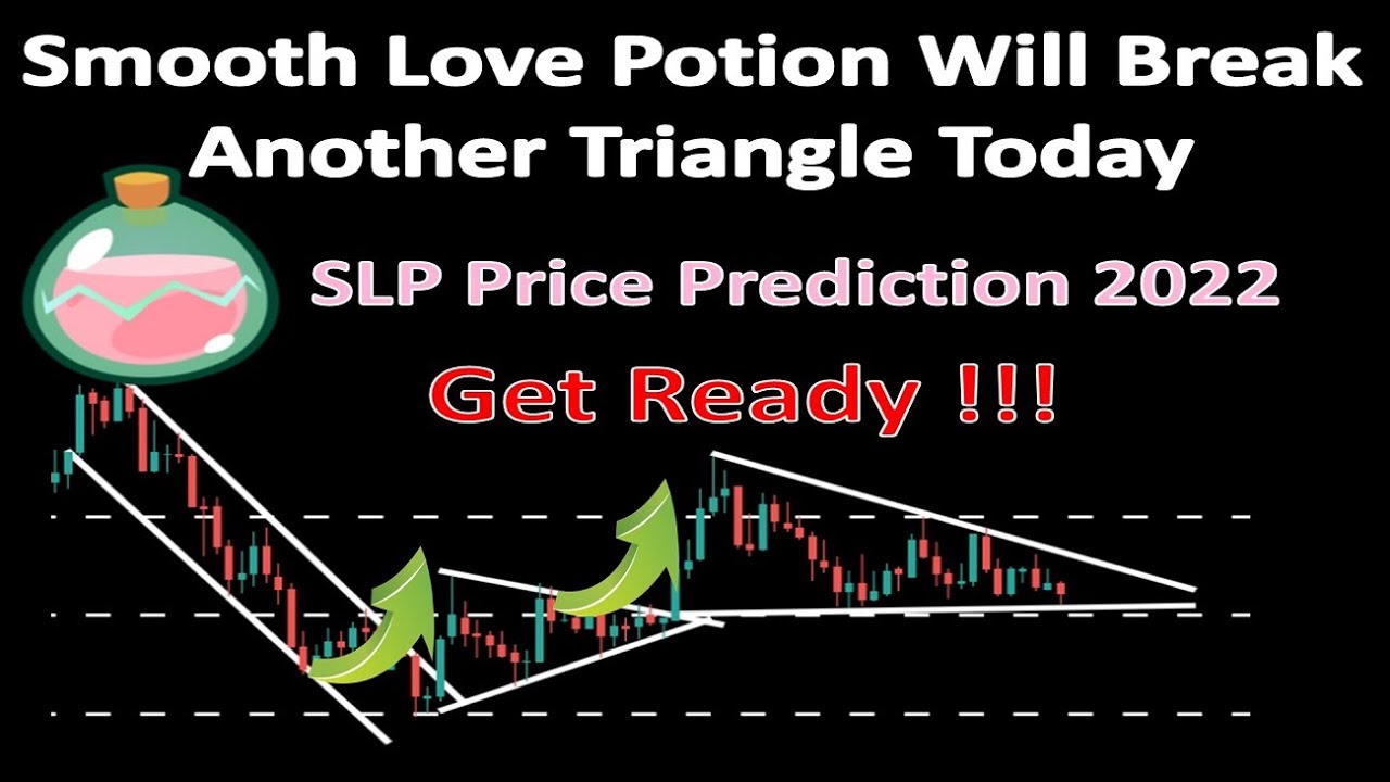 Smooth Love Potion Will Break Another Triangle Today | SLP Price Prediction 2022