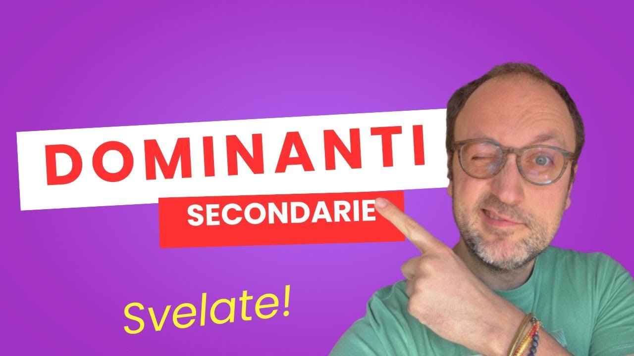 Il Potere Nascosto delle Dominanti Secondarie