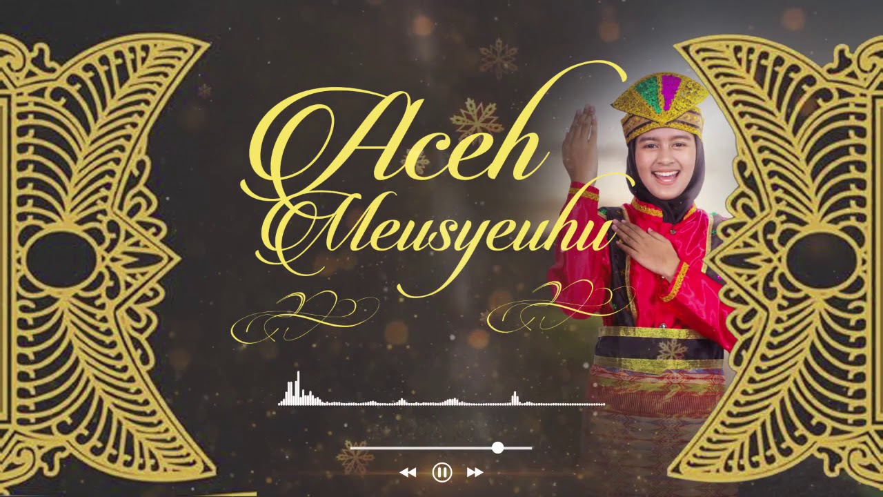 LAGU /MUSIK ACEH ETNIK  TRADISIONAL - ACEH MEUSYEUHU