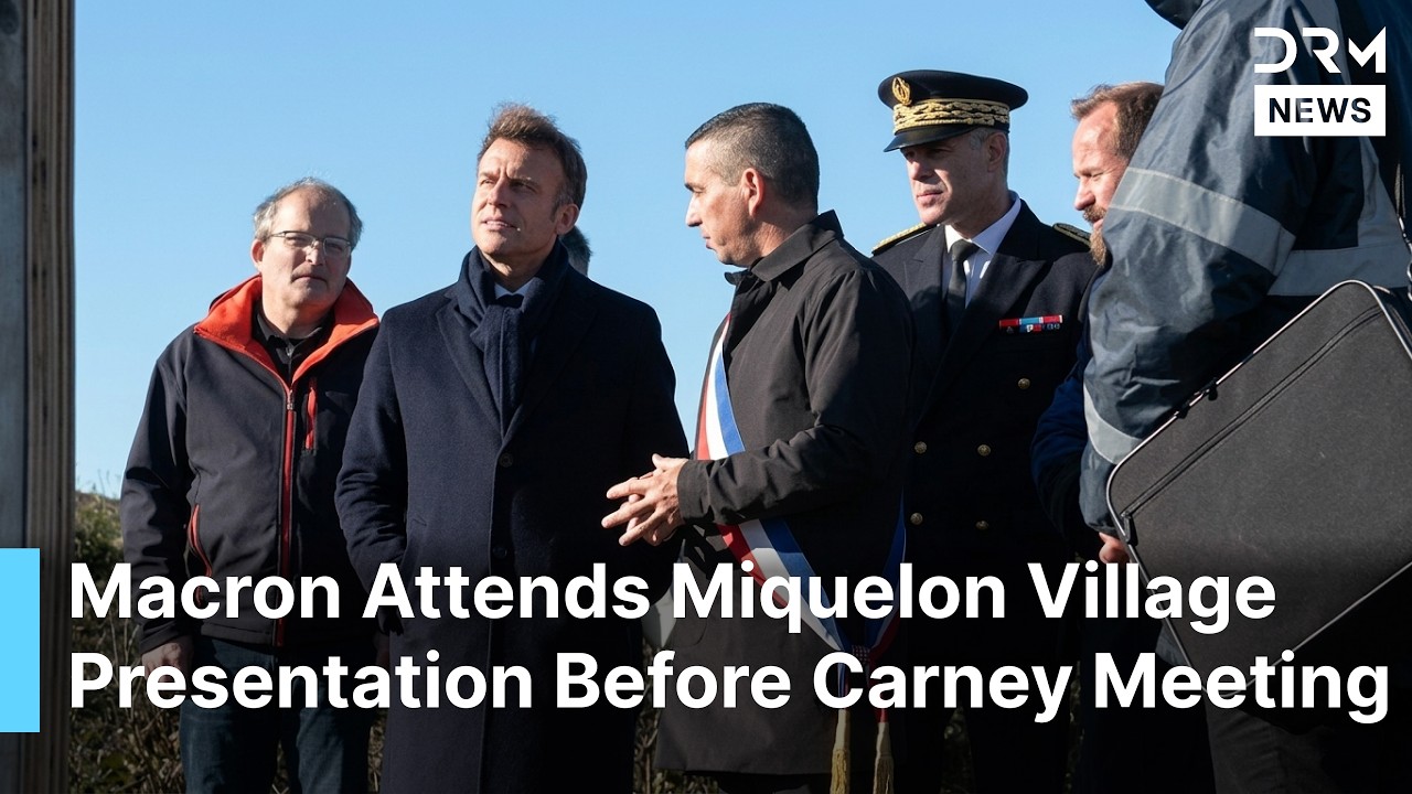 Macron Reviews Historic Miquelon Relocation Plan Ahead of Carney Summit | DRM News | AC1F