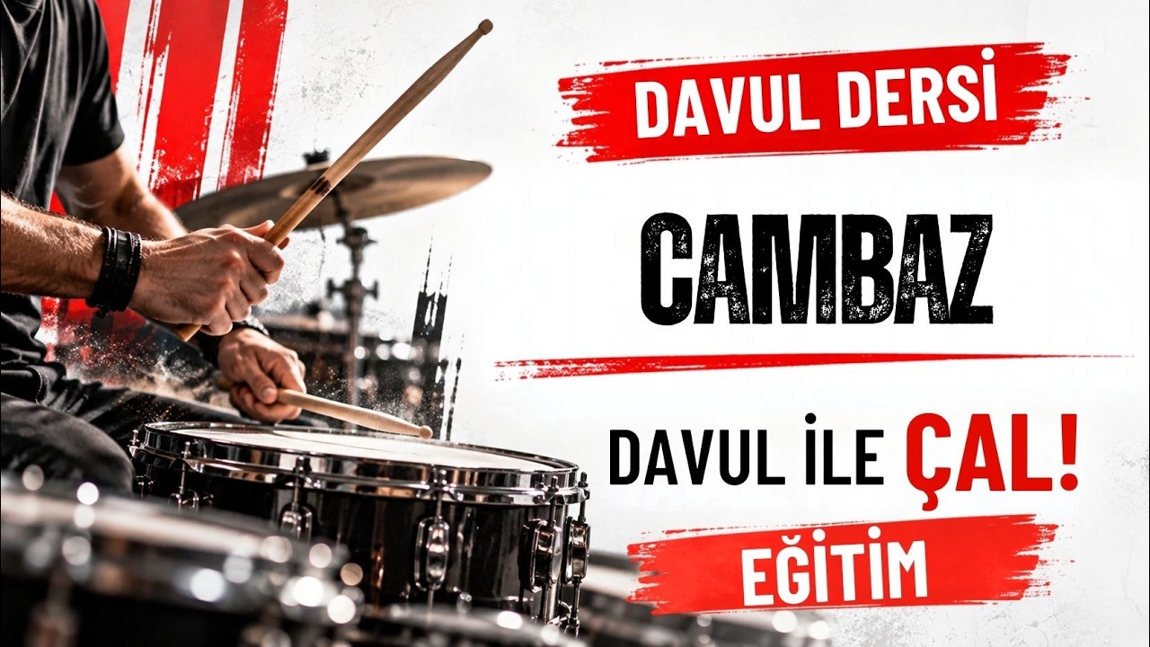 Cambaz - Eğitim - Kolay Davul