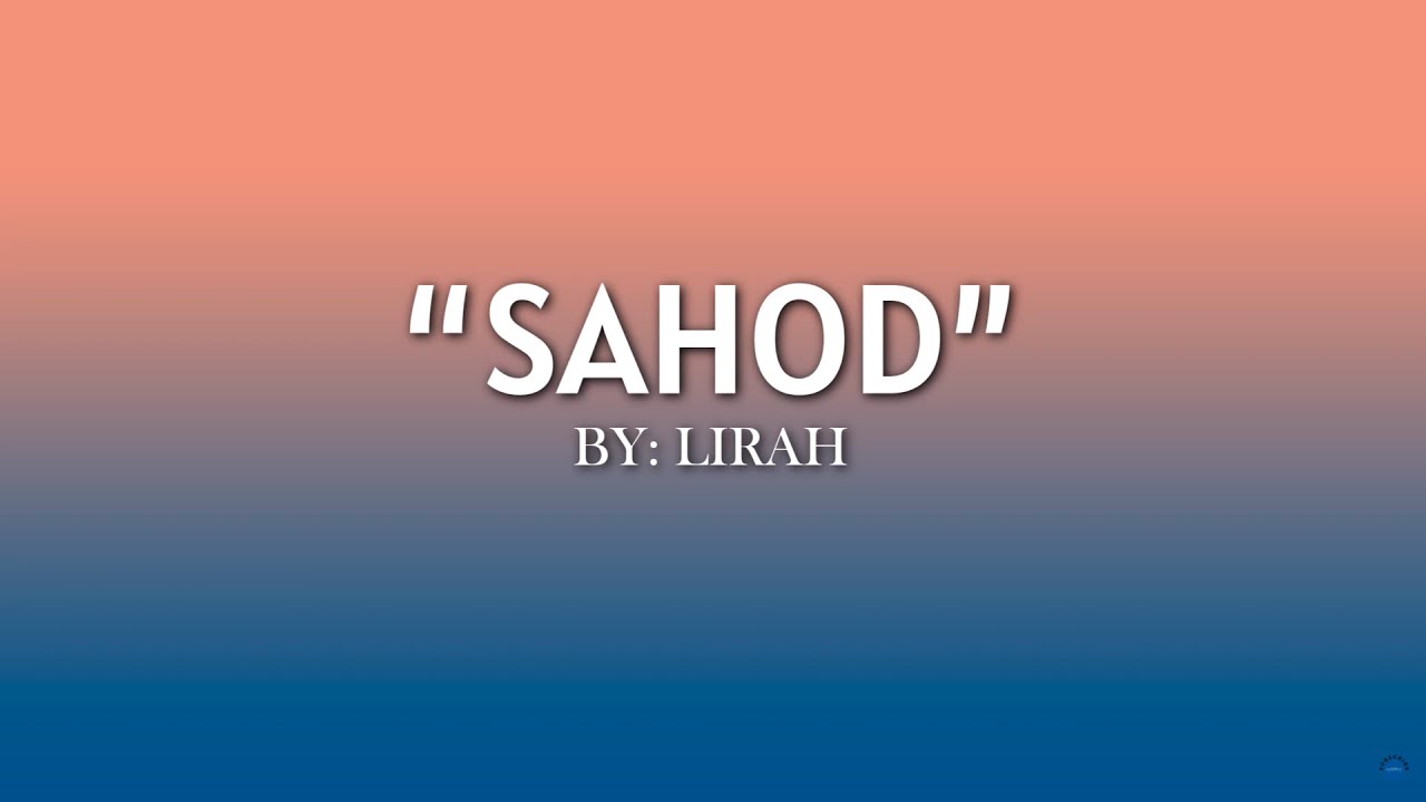 LIRAH - Sahod (Official Lyric Video)