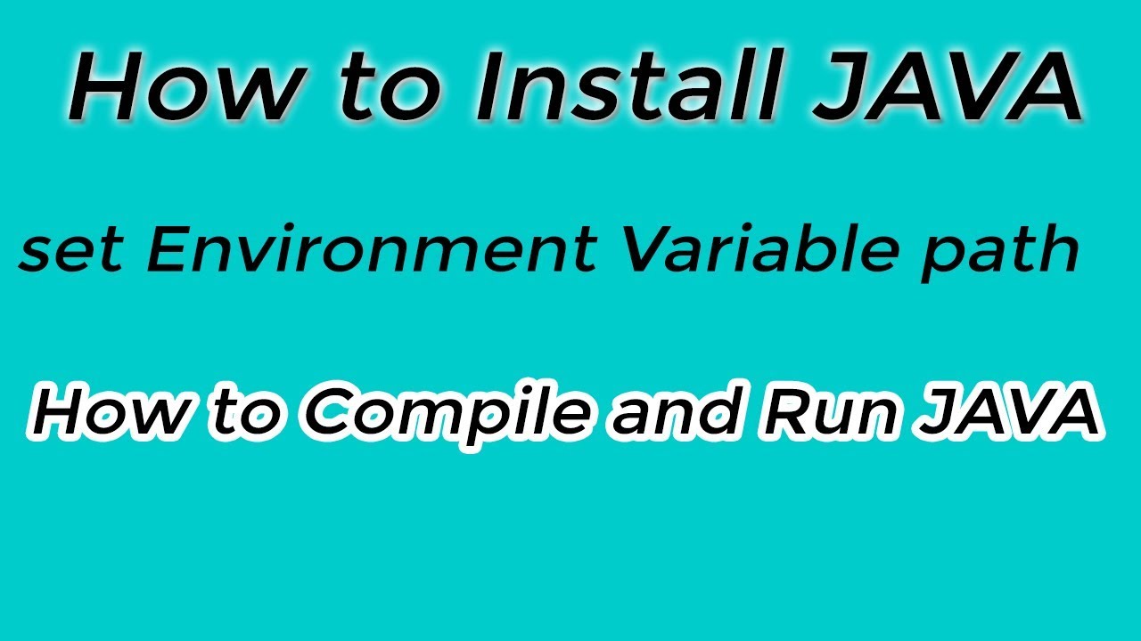 how to install java | compile & run java program | set environment variable|