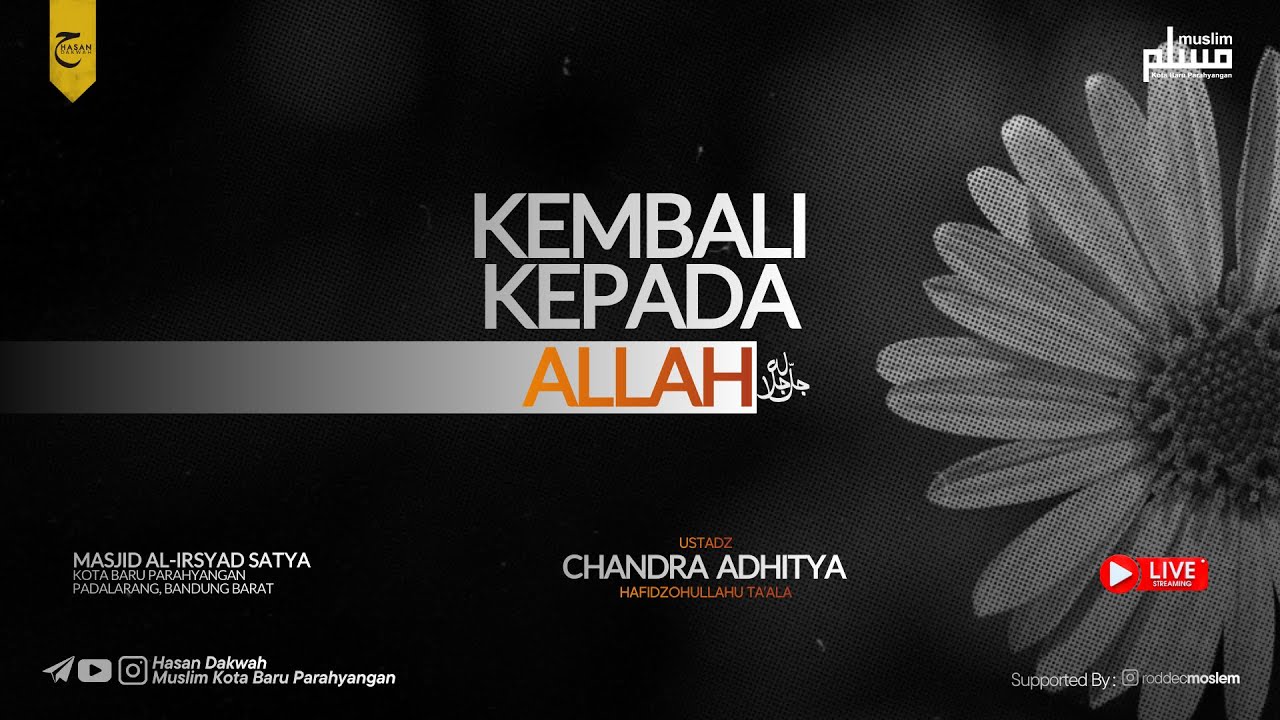 [ LIVE ] Ustadz Chandra Adhitiya حفظه الله | Kembali Kepada Allah